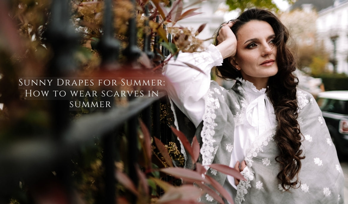 Sunny Drapes for Scarves: How to Wear Scarves in Summer