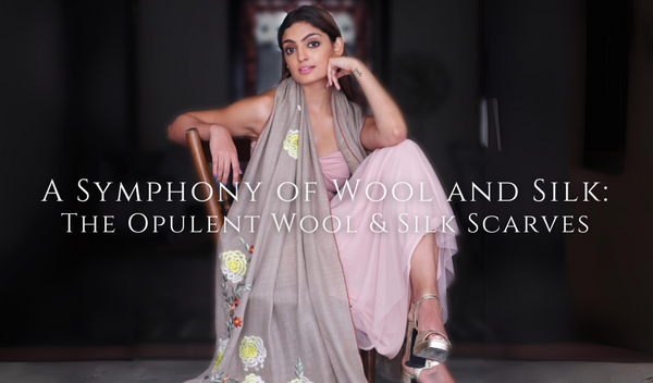 A Symphony of Wool and Silk: The Opulent Wool & Silk Scarves